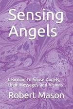Sensing Angels: Learning to Sense Angels, their Messages and Visions 