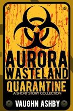 Aurora Wasteland Quarantine 