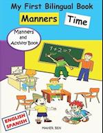 My First Bilingual Book - Manners Time (English-Spanish): A children's Book About Manners, Kindness and Empathy | Kindness Activities for Kids (Englis