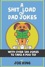 A Sh*t Load of Dad Jokes