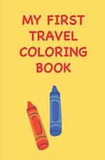 MY FIRST TRAVEL COLORING BOOK 