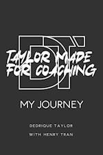 Taylor Made For Coaching: My Journey 