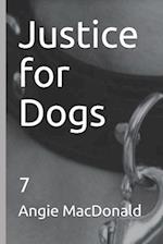 Justice for Dogs: 7 