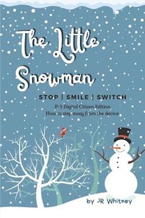 The Little Snowman: P-3 Digital Citizen Edition: Stop | Smile | Switch