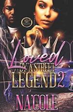 LOVED BY A STREET LEGEND 2 