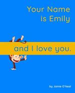 Your Name is Emily and I Love You.: A Baby Book for Emily 