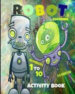 Robot coloring activity book numbers 1 to 10 3-6 years old: numbers 1 to 10 dots 3-6 years 