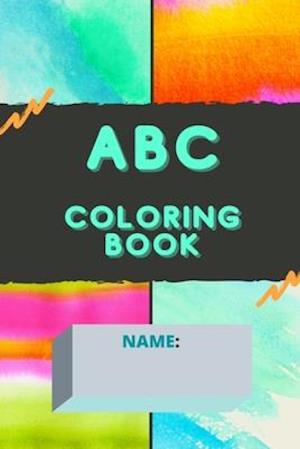 ABC Coloring Book: 60 pages of coloring and activities for children learning their ABC's