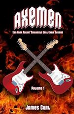 Axemen: Ten Hard Rockin' Guitarists Tell Their Stories. 