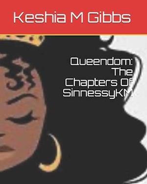 Queendom: The Chapters Of SinnessyKM