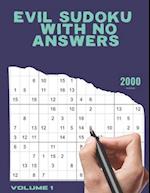 Evil Sudoku with no answers : 2000 Puzzles Volume 1 
