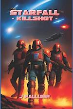 Killshot: A Starfall Novel 