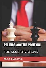 POLITICS and THE POLITICAL: THE GAME FOR POWER 