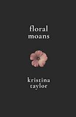 Floral Moans 