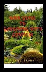 Basic Guide To Gardening With Conifers 