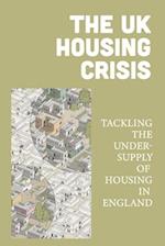 The UK Housing Crisis