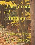 The Tears Of Autumn : A Slavery Story 