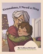 Grandma, I Need a Hug 