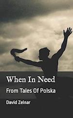 When In Need: From Tales Of Polska 