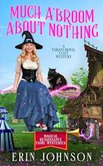 Much A'Broom About Nothing: A Paranormal Cozy Mystery 