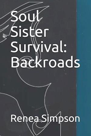 Soul Sister Survival: Backroads