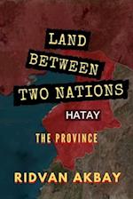 Land Between Two Nations: The Province 