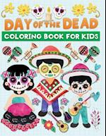 Day of the dead coloring book for kids: Fun & cute dia de los muertos illustrations to color 