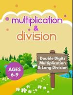 Multiplication and Division: 100 Days of Multiplication and Long Division, Ages 6-9: Dividing Large Numbers with Answer Key - With and Without Remain