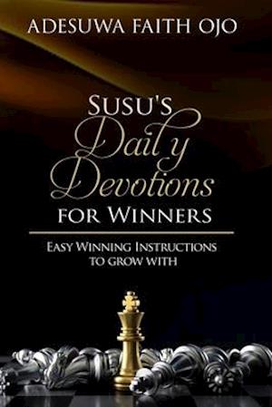 Susu's Daily Devotions For Winners: Easy Winning Instructions To Grow With