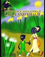 Little Black Ants, Story II: Layla & Khalil 