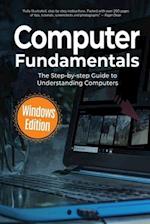 Computer Fundamentals: The Step-by-step Guide to Understanding Computers 