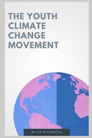 The Youth Climate Change Movement