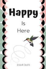 Happy Is Here 