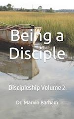 Being a Disciple: Discipleship Volume 2 