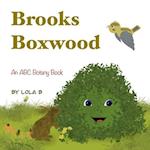 Brooks Boxwood: An ABC Botany Book 