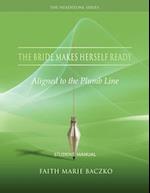 The Bride Makes Herself Ready: Student Manual 