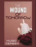 The Wound Of Tomorrow: A Heartbreaking Story 