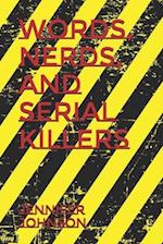 Words, Nerds, and Serial Killers 