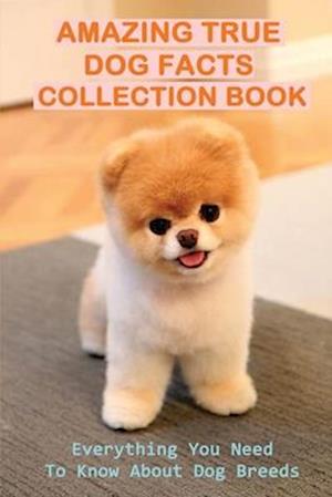 Amazing True Dog Facts Collection Book