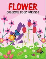 Flower Coloring Book for Kids: Beautiful and Relaxing Nature Coloring Activity Book for Girls, Boys, Toddler, Preschooler & Kids | Ages 4-8 