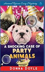 A Shocking Case of Party Animals 