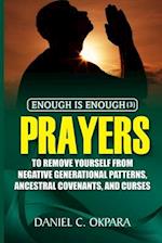 Enough is Enough (3): Prayers to Remove Yourself from Negative Generational Patterns, Ancestral Covenants and Curses 