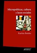 Micropolíticas, cultura y lazos sociales