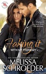 Faking it with my Frenemy: A Fake Relationship Romantic Comedy 