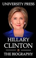 Hillary Clinton Book: The Biography of Hillary Clinton 