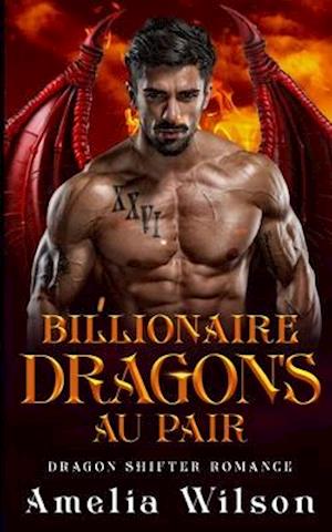 Billionaire Dragon's Au Pair: Dragon Shifter Romance