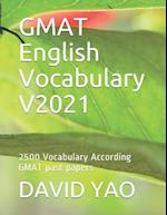 GMAT English Vocabulary V2021: 2500 Vocabulary According GMAT past papers 