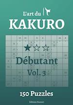 L'art du Kakuro Débutant Vol.3