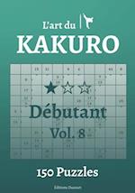 L'art du Kakuro Débutant Vol.8