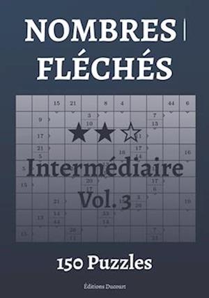 Nombres fléchés Intermédiaire Vol.3